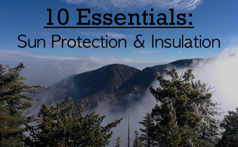 10 Essentials – Sun Protection and Insulation
