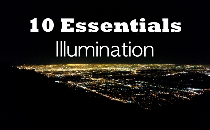 Illumination – 10 Essentials