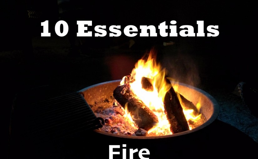 Fire – 10 Essentials